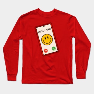 Hello Ladies! Phone call from Viago Long Sleeve T-Shirt